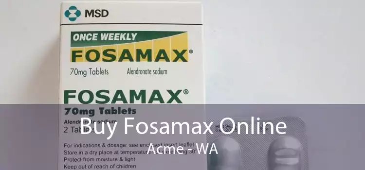 Buy Fosamax Online Acme - WA