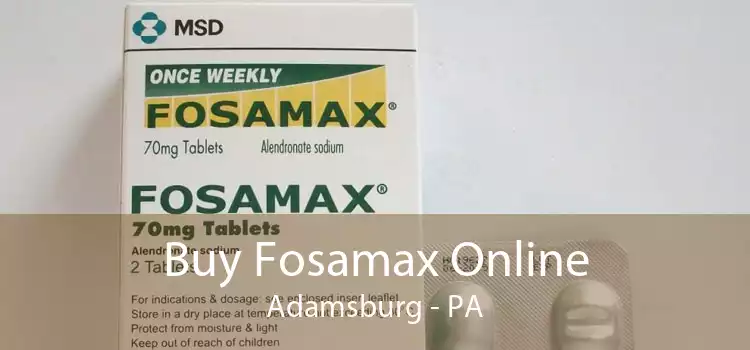 Buy Fosamax Online Adamsburg - PA