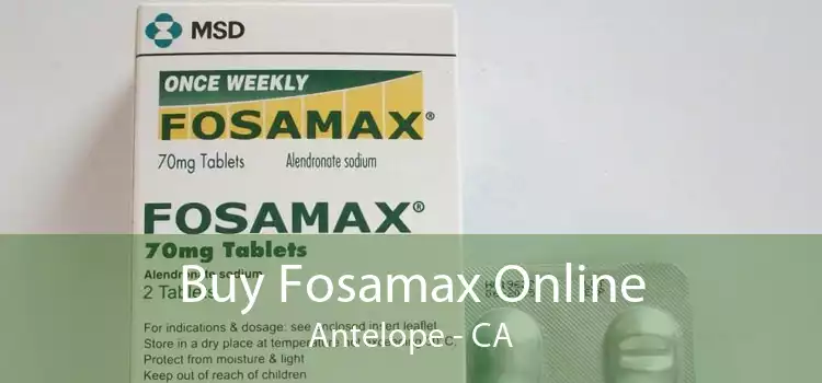 Buy Fosamax Online Antelope - CA