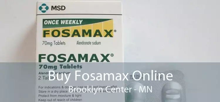Buy Fosamax Online Brooklyn Center - MN