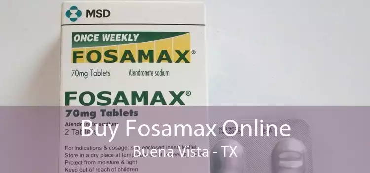 Buy Fosamax Online Buena Vista - TX