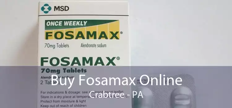 Buy Fosamax Online Crabtree - PA
