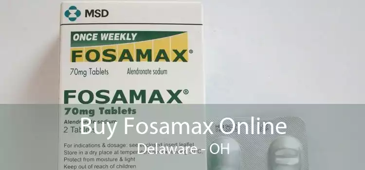 Buy Fosamax Online Delaware - OH