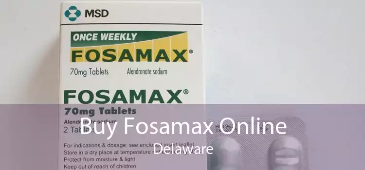 Buy Fosamax Online Delaware