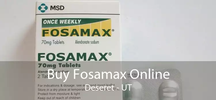 Buy Fosamax Online Deseret - UT