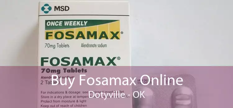 Buy Fosamax Online Dotyville - OK